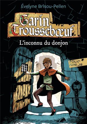 [Garin Trousseboeuf 01] • L'inconnu du donjon